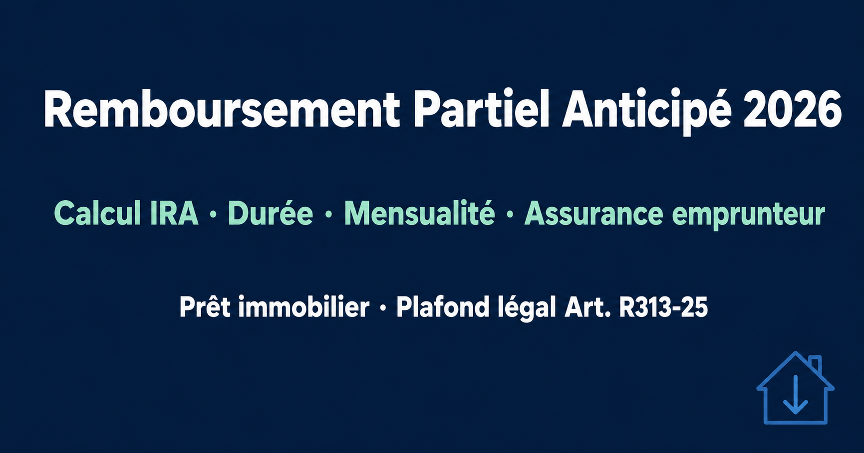 Image de l'article: Remboursement Partiel Anticipé Prêt Immobilier : IRA 2026 - Actualités assurance emprunteur JeSwitch