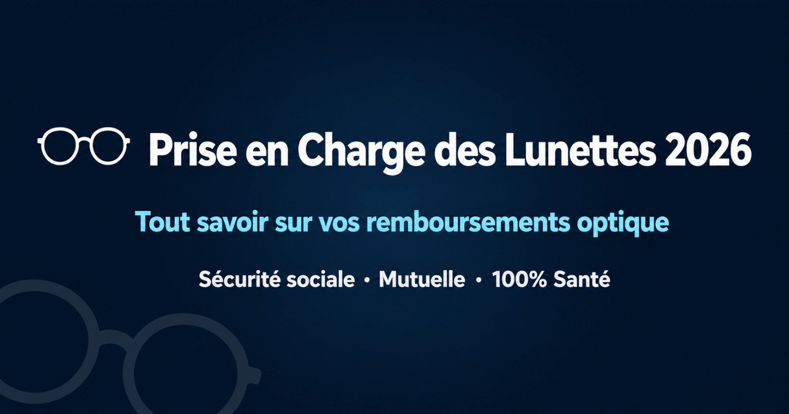 Image de l'article: Prise en charge des lunettes : remboursements 2026 - Actualités mutuelle santé JeSwitch