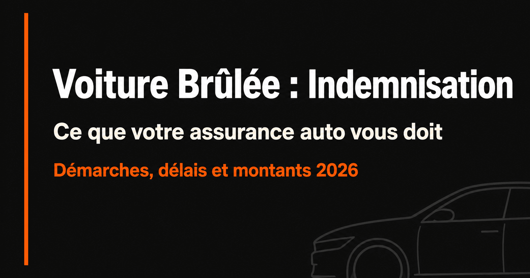 Image principale de l'article: Voiture Brûlée : Quelle Indemnisation en 2026 ? - Actualités Assurance Auto JeSwitch