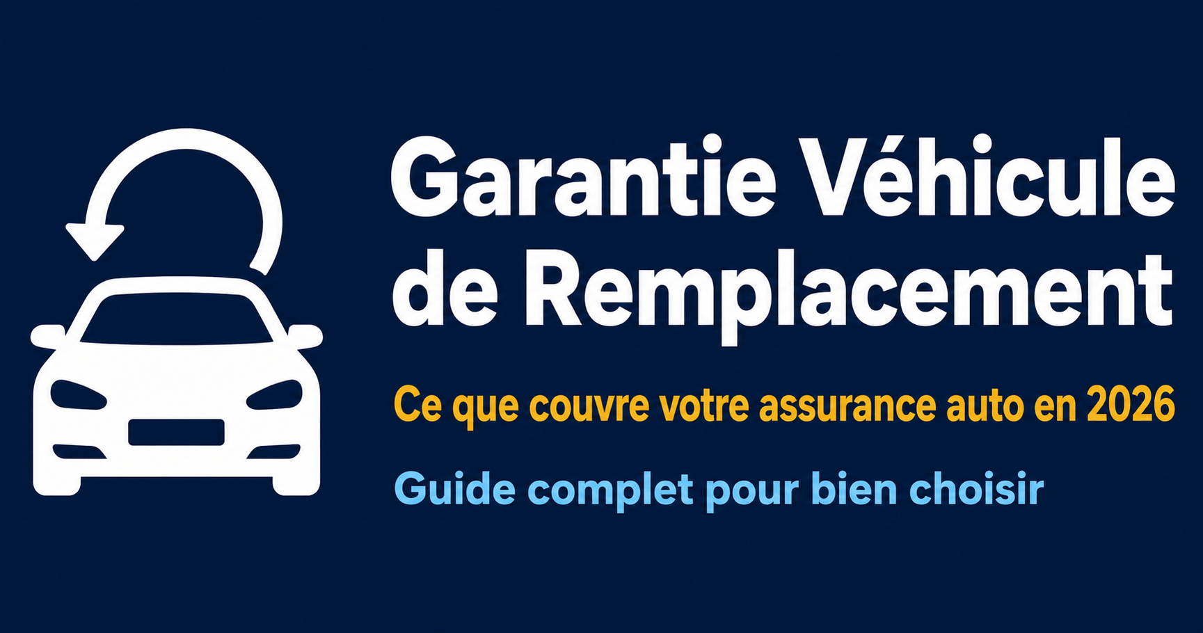 Image principale de l'article: Garantie véhicule de remplacement : tout savoir en 2026 - Actualités Assurance Auto JeSwitch