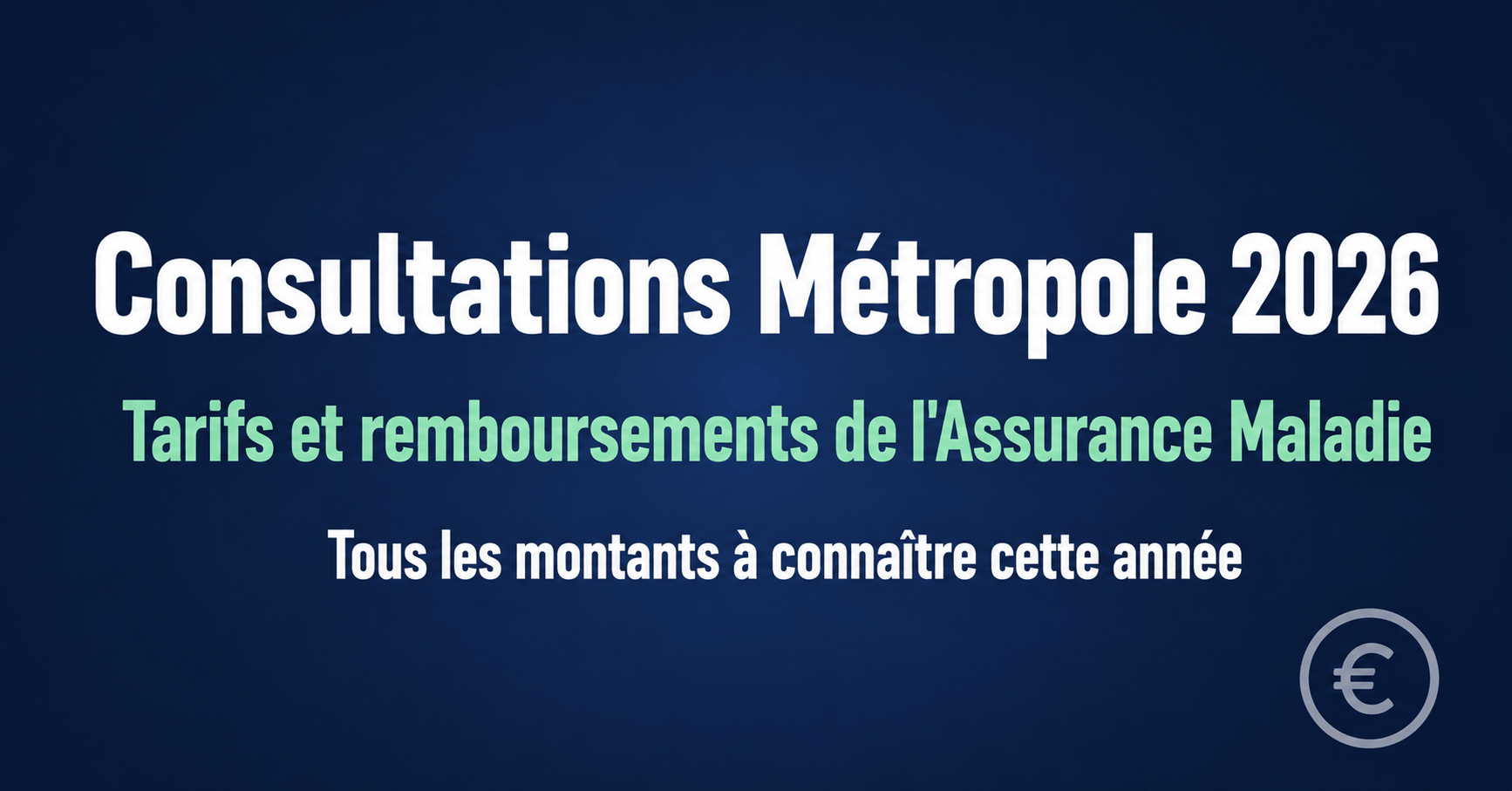 Image de l'article: Consultations en métropole : Tarifs & Remboursements 2026 - Actualités mutuelle santé JeSwitch