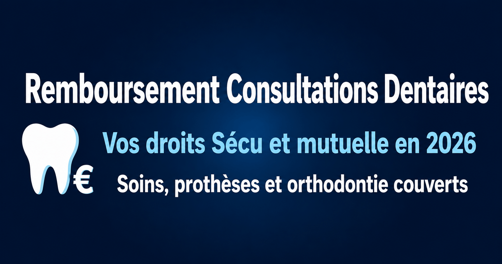 Image de l'article: Consultations et Soins Dentaires : Vos Remboursements 2026 - Actualités mutuelle santé JeSwitch